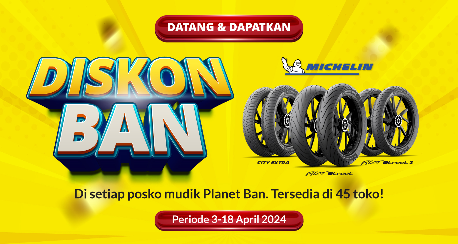 Promo Mudik Lebaran, Diskon Ban Michelin di 45 Toko Planet Ban
