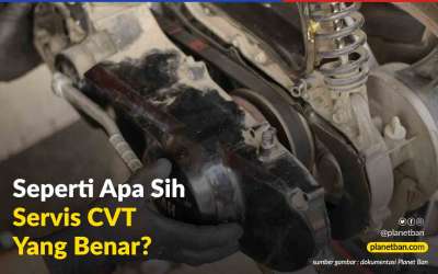 Punya Peran Vital Dimotor Matik, Seperti Apa Sih Servis CVT Yang Benar?