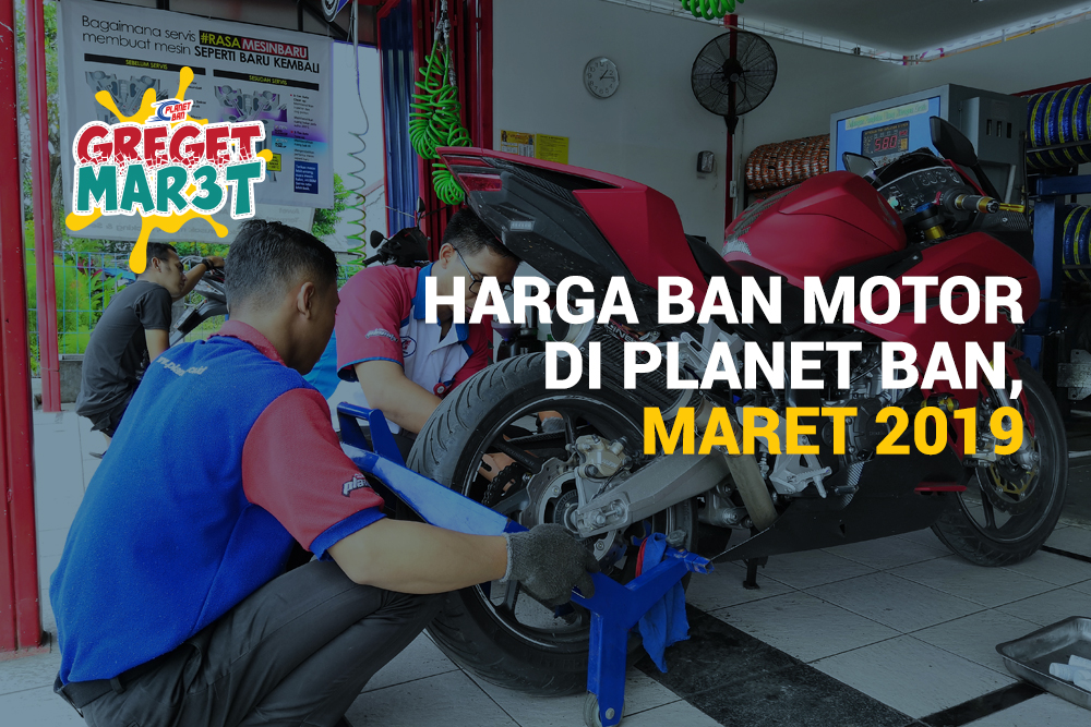  Harga  Ban  Motor  di  Planet  Ban  Maret 2019 Planetban com