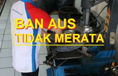 Ban Motor Aus Tidak Rata? Ini Penyebabnya!