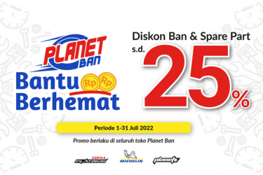 Planet Ban Bantu Berhemat, Diskon Ban dan Sparepart higga 25%!