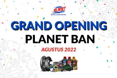 Grand Opening Toko Planet Ban Agustus 2022! Dapatkan Promo dan Merchandise Esklusif!