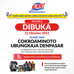 PROMO GRAND OPENING PLANET BAN COKROAMINOTO UBUNGKAJA DENPASAR