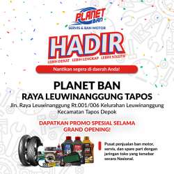 Promo Grand Opening Planet Ban Raya Leuwinanggung Tapos