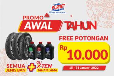 PROMO AWAL TAHUN DI PLANET BAN! DAPATKAN POTONGAN HARGA UNTUK BAN + OLI X-TEN TAHAN LAMA!