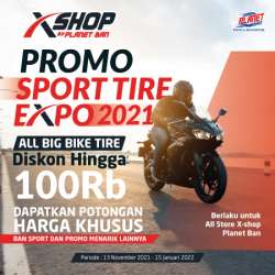 Promo Sport Tire Expo 2021 Khusus Di X-Shop Planet Ban