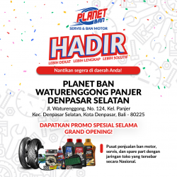 Promo Grand Opening Planet Ban Waturenggong Panjer Denpasar Selatan